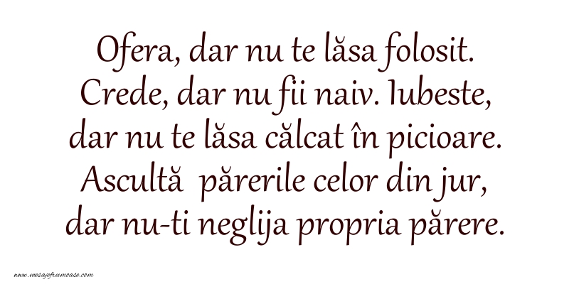  Mesaje frumoase de incurajare - Ofera, dar nu te lăsa folosit.
