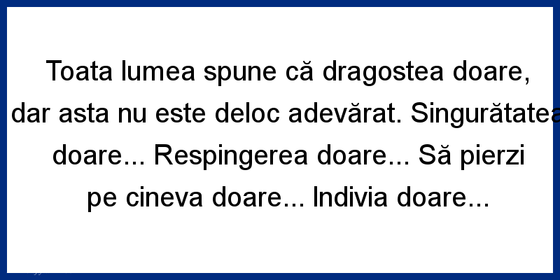 Mesaje frumoase despre iubire - Dragostea doare?