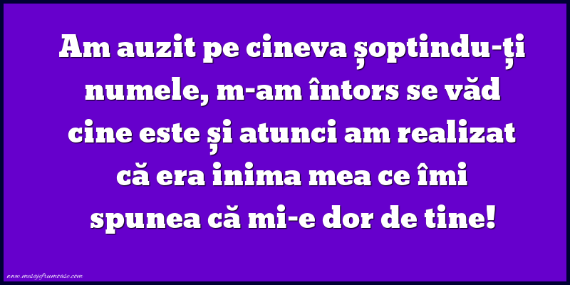 Mesaje frumoase despre iubire - Am auzit pe cineva șoptindu-ți numele