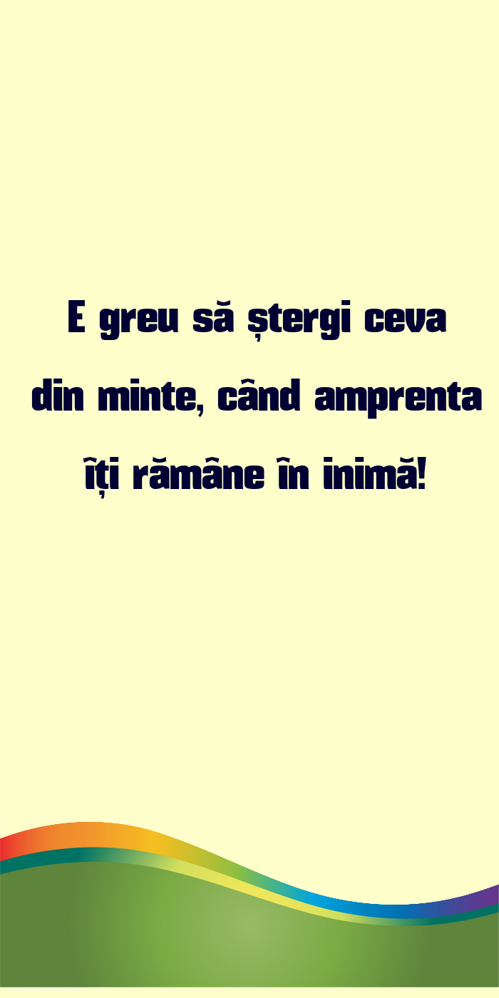 Mesaje frumoase despre iubire - E greu să ștergi ceva din minte