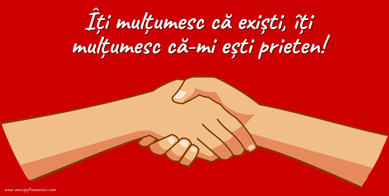 Mesaje frumoase despre prietenie - Iti multumesc ca existi
